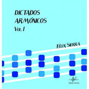 Dictados Armónicos Vol.I Felix Sierra